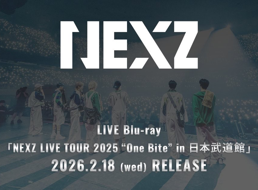 NEXZ LIVE TOUR 2025 “One Bite” in 日本武道館 LIVE Blu-ray