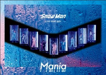 Snow Man LIVE TOUR 2021 Mania