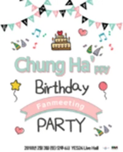 2018 Chung Ha ppy Birthday PARTY Fanmeeting