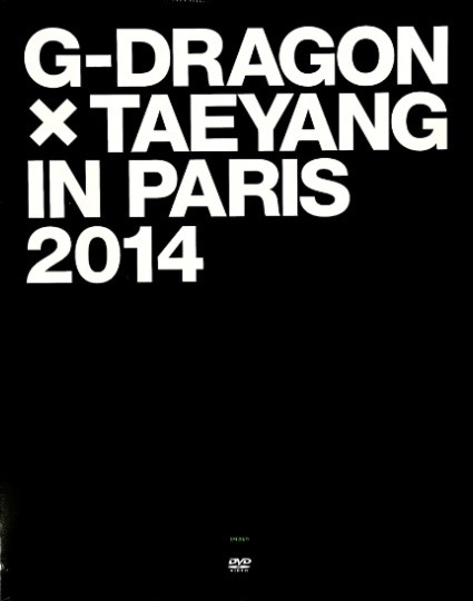 G-DRAGON X TAEYANG IN PARIS 2014 DVD