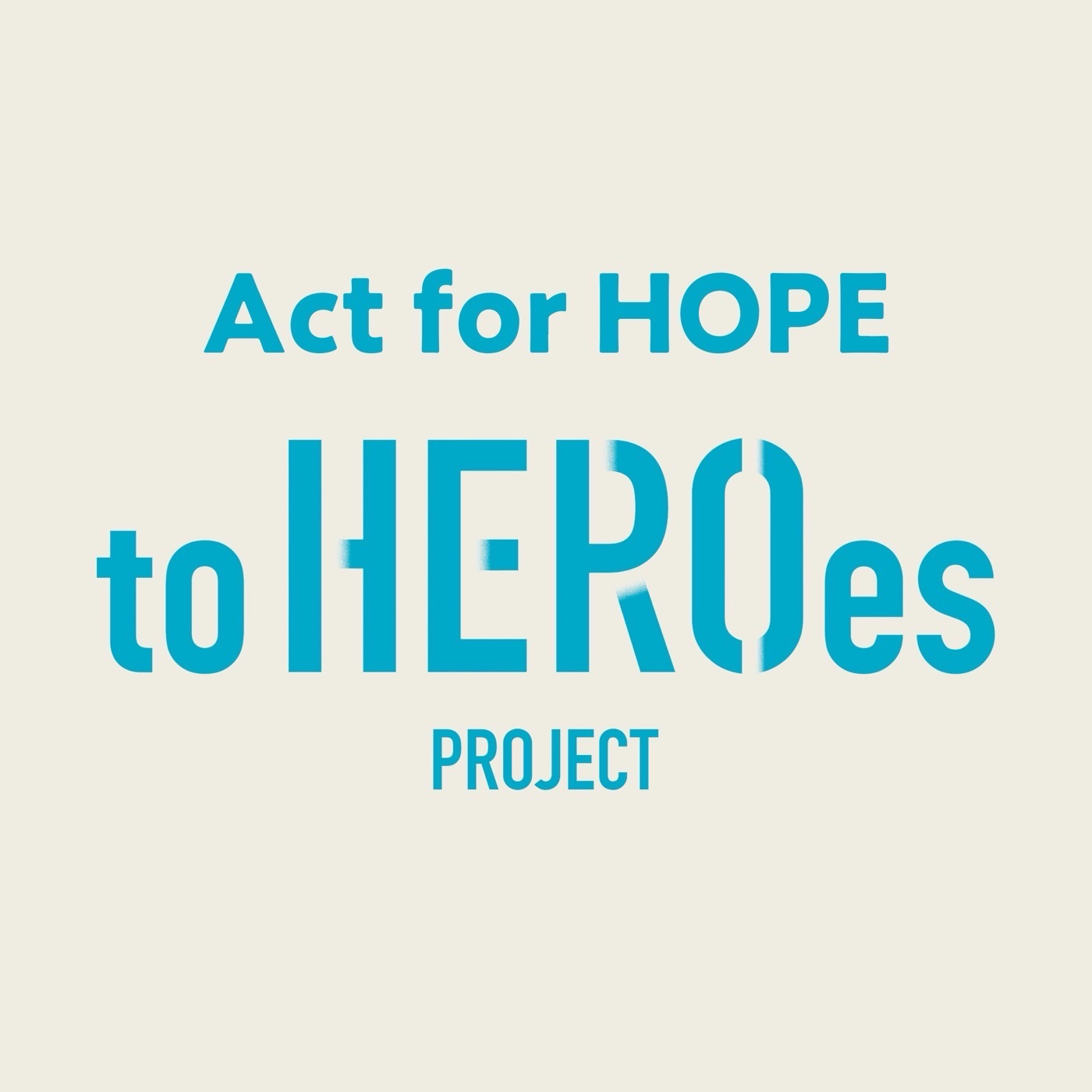 Act for HOPE to HEROes PROJECT