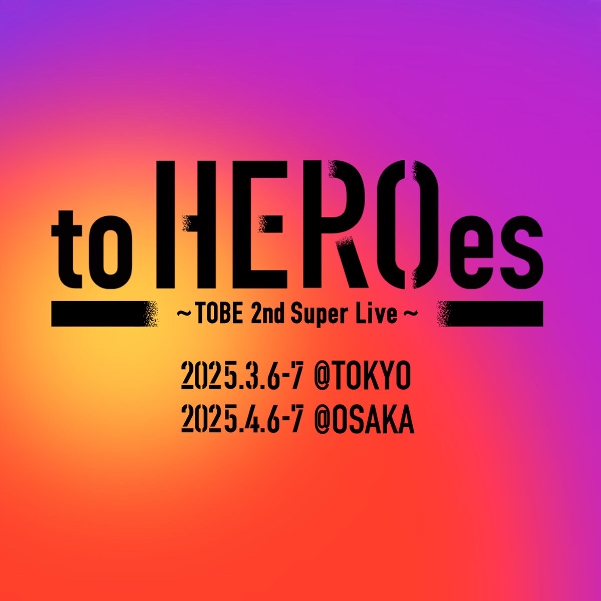 to HEROes 〜TOBE 2nd Super Live〜