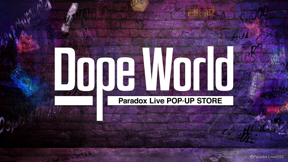 Dope World Paradox Live POP-UP STORE