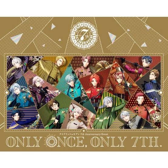 アイドリッシュセブン 7th Anniversary Event "ONLY ONCE, ONLY 7TH.