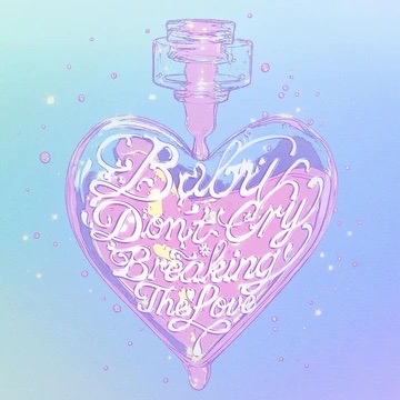 BabyDon'tCry=BreakingTheLove