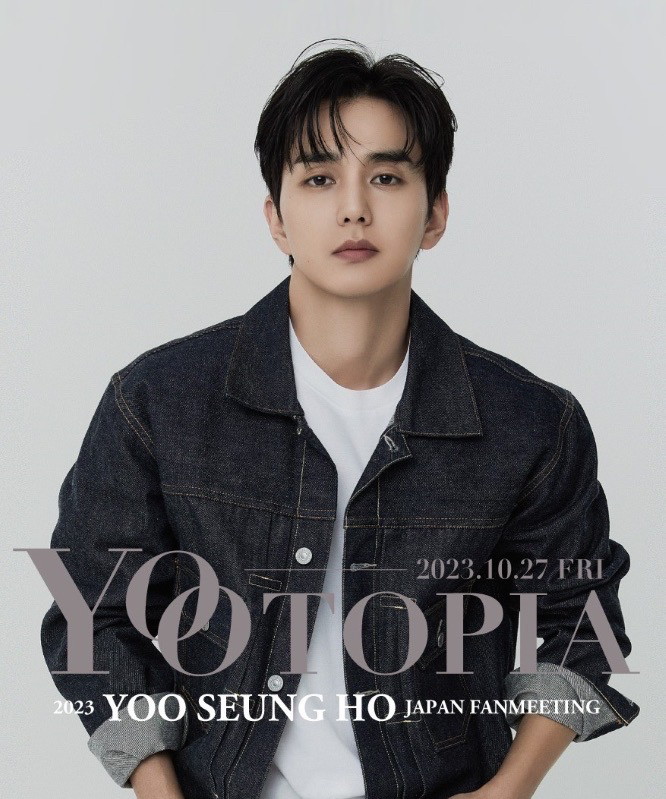 2023 YOO SEUNG HO JAPAN FANMEETING “YOOTOPIA“