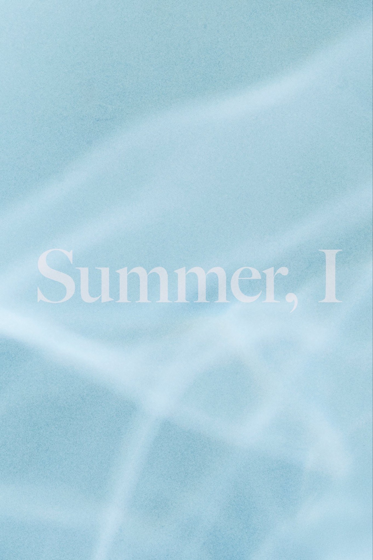 Summer, I