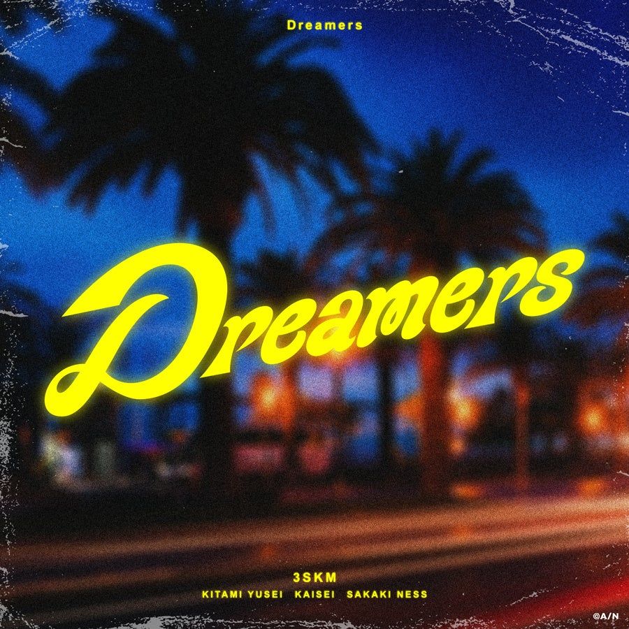 3SKM Digital Single「Dreamers」