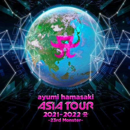 ASIA TOUR 2021-2022 A～23rd Monster～