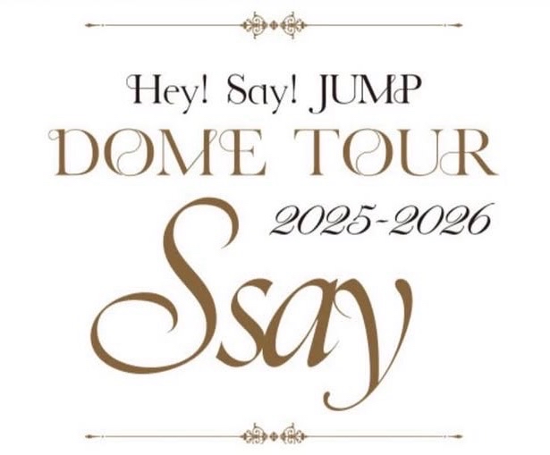 DOME TOUR 2025-2026 S say