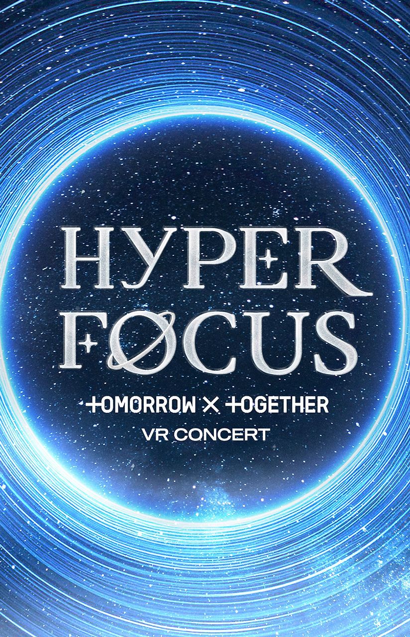 HYPERFOCUS : TOMORROW X TOGETHER VR CONCERT