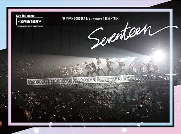 ‘17 JAPAN CONCERT Say the name #SEVENTEEN 