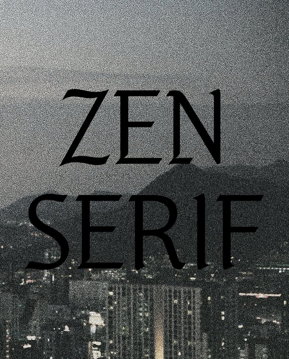 ZEN SERIF