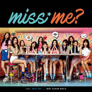 I.O.I MINI2：Miss Me?